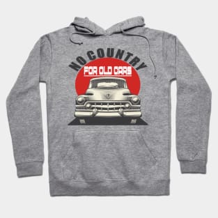 no country for old cars Hoodie